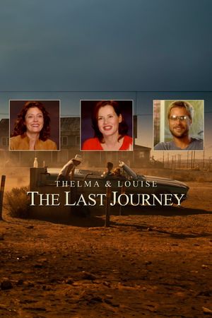 Thelma & Louise: The Last Journey's poster image
