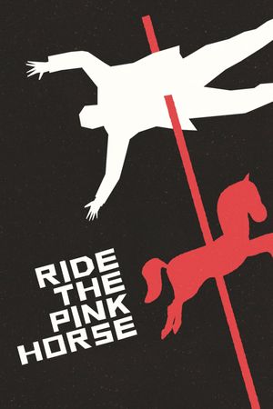 Ride the Pink Horse's poster