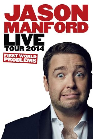 Jason Manford: First World Problems's poster