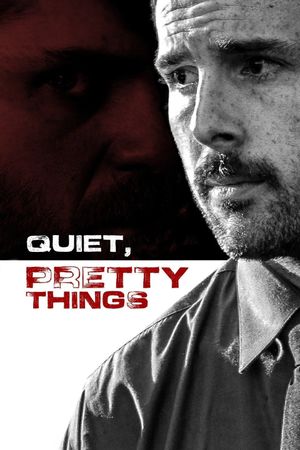 Quiet, Pretty Things's poster
