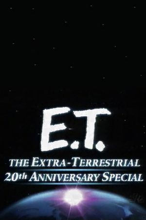 E.T. the Extra-Terrestrial 20th Anniversary Special's poster