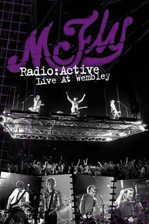 McFly: Radio:ACTIVE - Live at Wembley's poster