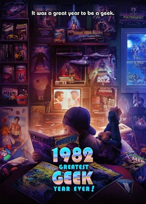 1982: The Greatest Geek Year Ever!'s poster