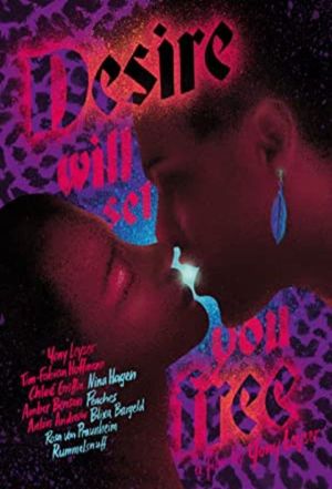 Desire Will Set You Free's poster