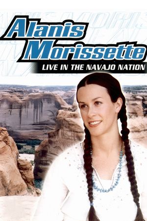 Alanis Morissette: Live In The Navajo Nation's poster