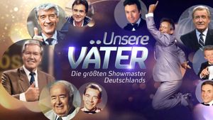 Unsere Väter – Die größten Showmaster Deutschlands's poster