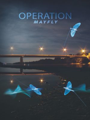 Operation Mayfly's poster