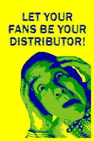 Let Your Fans Be Your Distributor!'s poster