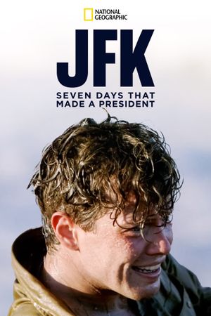 JFK: Seven Days That Made a President's poster