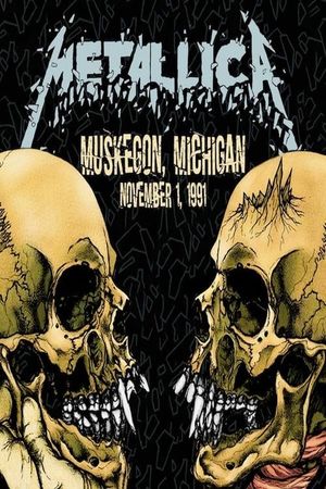 Metallica: Live in Muskegon, Michigan (November 1, 1991)'s poster