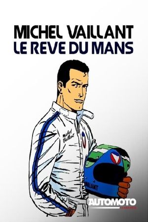 Michel Vaillant, le rêve du Mans's poster