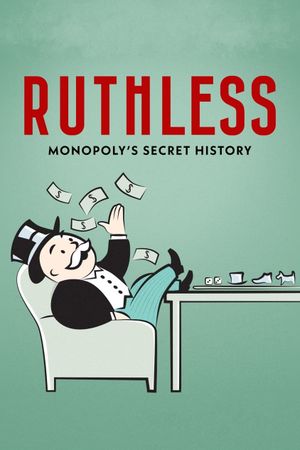 Ruthless: Monopoly's Secret History's poster