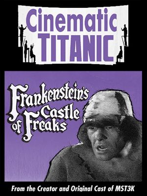 Cinematic Titanic: Frankenstein's Castle of Freaks's poster