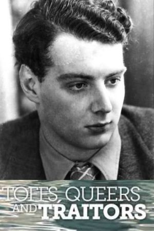 Toffs, Queers and Traitors: The Extraordinary Life of Guy Burgess's poster