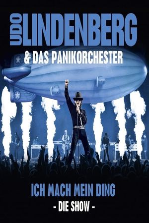 Udo Lindenberg & Das Panikorchester: Ich mach mein Ding - Die Show's poster