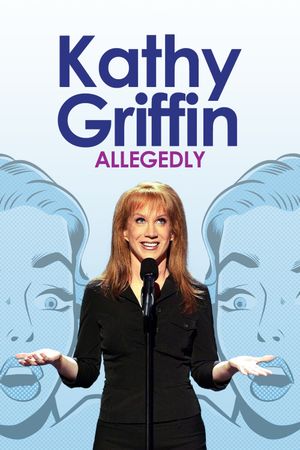 Kathy Griffin: Allegedly's poster
