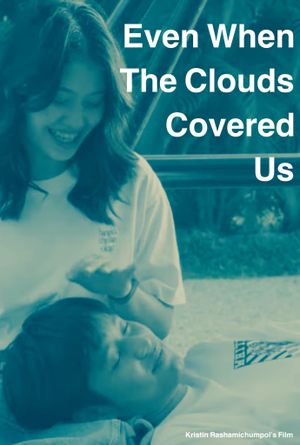 Even When the Clouds Covered Us's poster