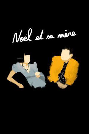 Noël and His Mother's poster