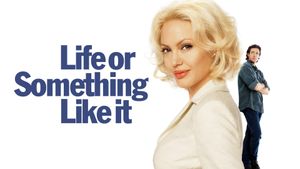 Life or Something Like It's poster