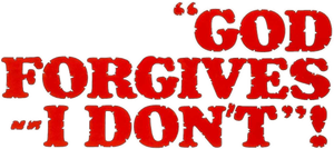 God Forgives... I Don't!'s poster