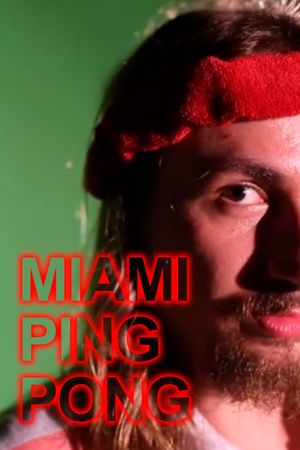 Miami Ping Pong's poster