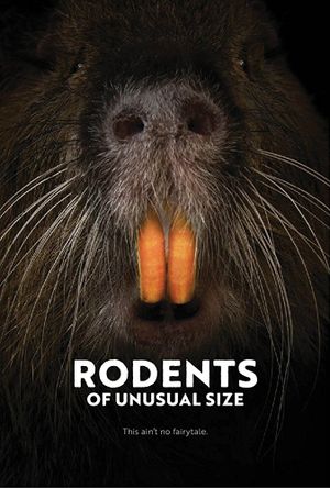 Rodents of Unusual Size's poster