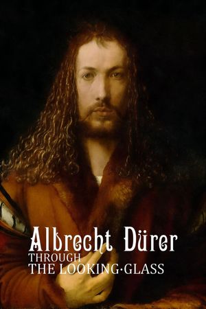 Albrecht Durer: Through the Looking-Glass's poster