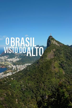 Brasil Visto do Alto's poster