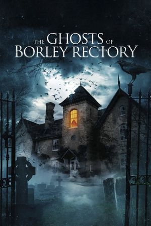 The Ghosts of Borley Rectory's poster