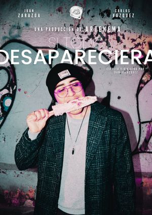 Si Todo Desapareciera's poster