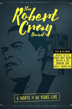The Robert Cray Band - 4 Nights of 40 Years Live's poster