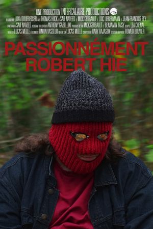 Passionnément Robert Hie's poster