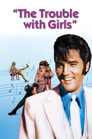 The Trouble with Girls's poster