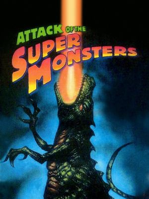 Attack of the Super Monsters's poster