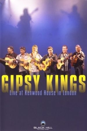 Gipsy Kings : Live at Kenwood House in London's poster