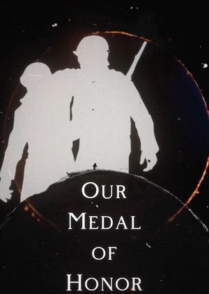 Our Medal of Honor's poster