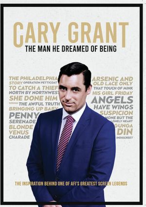 Cary Grant, the Man He Dreamed of Being's poster