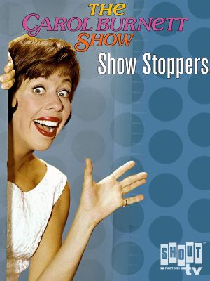 Carol Burnett: Show Stoppers's poster