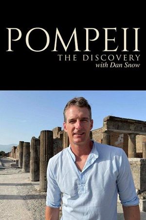 Pompeii: The Discovery with Dan Snow's poster