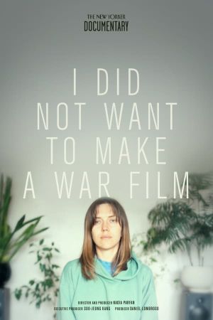 I Did Not Want to Make A War Film's poster