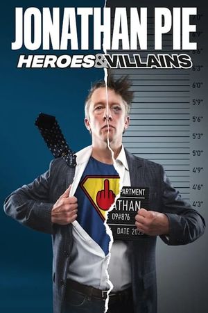 Jonathan Pie: HEROES AND VILLAINS's poster