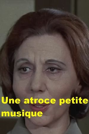 Une atroce petite musique's poster