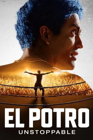 El Potro: Unstoppable's poster
