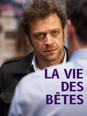 La vie des bêtes's poster