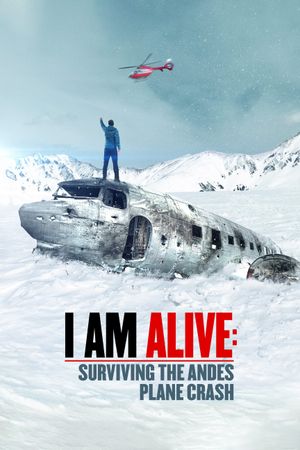 I Am Alive: Surviving the Andes Plane Crash's poster