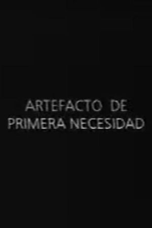 Artefacto de primera necesidad's poster