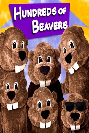 Hundreds of Beavers's poster