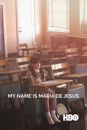 My Name Is Maria De Jesus's poster