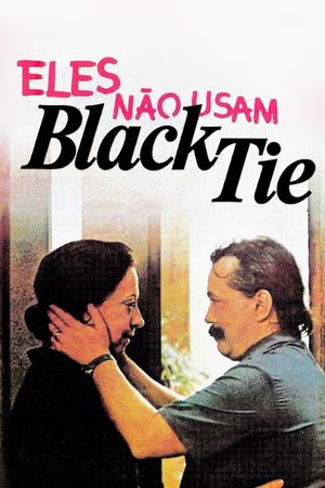 They Don't Wear Black Tie's poster
