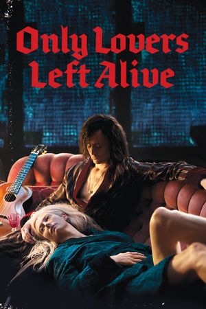 Only Lovers Left Alive's poster